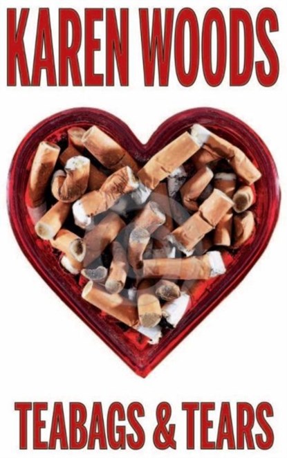 Teabags & Tears, Karen Woods - Paperback - 9781901746914