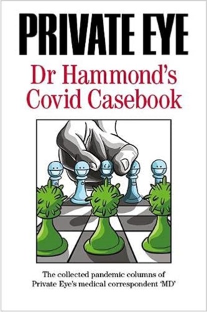 PRIVATE EYE Dr Hammond's Covid Casebook, Phil Hammond - Paperback - 9781901784718