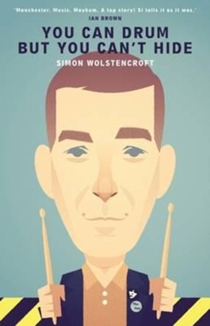 You Can Drum but You Can't Hide, Simon Wolstencroft - Paperback - 9781901927696
