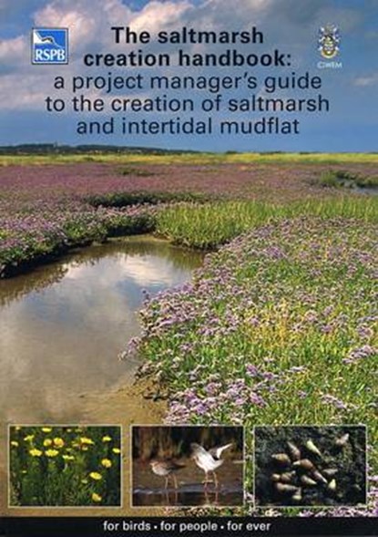 The Saltmarsh Creation Handbook: A Project Manager's Guide to the Creation of Saltmarsh and Intertidal Mudflat, niet bekend - Paperback - 9781901930542