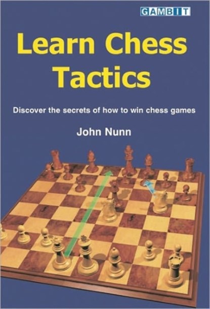 Learn Chess Tactics, John Nunn - Paperback - 9781901983982