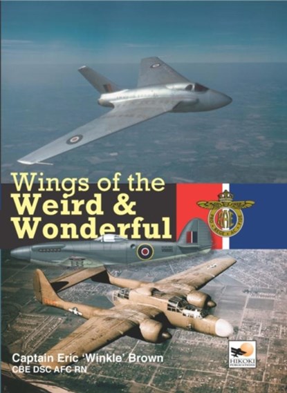 Wings Of The Weird & Wonderful, Capt Eric Brown - Gebonden - 9781902109169