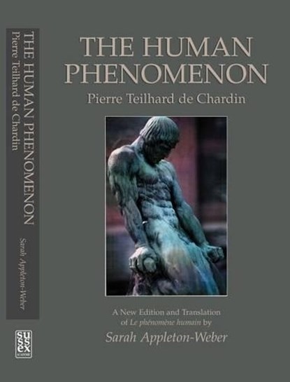 Human Phenomenon, Sarah Appleton-Weber ; Pierre Teilhard de Chardin - Paperback - 9781902210308
