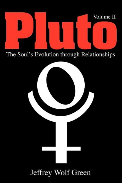 Pluto: The Soul's Evolution Through Relationships, Jeffrey Wolf Green - Paperback - 9781902405421