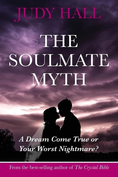 The Soulmate Myth, Judy H. Hall - Paperback - 9781902405452