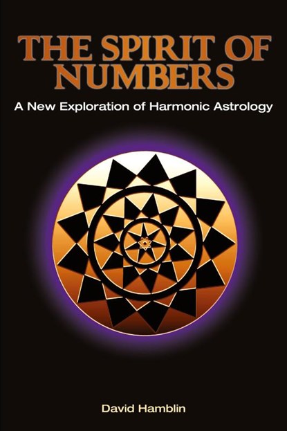 The Spirit of Numbers: a New Exploration of Harmonic Astrology, David Hamblin - Paperback - 9781902405537