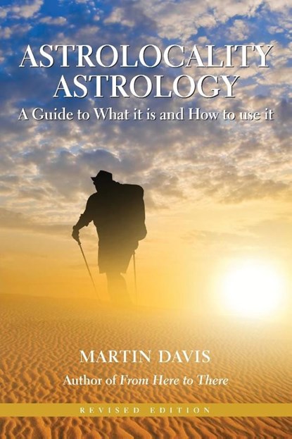 Astrolocality Astrology: A Guide to What it is and How to Use it, Martin Davis - Paperback - 9781902405933