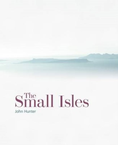 The Small Isles, John Hunter - Gebonden - 9781902419923