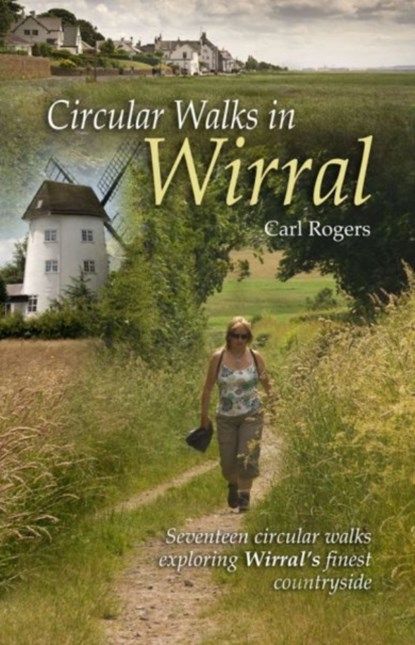 Circular Walks in Wirral, Carl Rogers - Paperback - 9781902512211