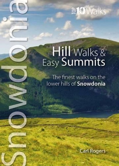 Hill Walks & Easy Summits, Carl Rogers - Paperback - 9781902512280