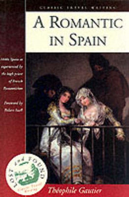 A Romantic in Spain, GAUTIER,  Theophile - Paperback - 9781902669397