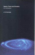 Space, Time and Einstein | J.B. Kennedy | 