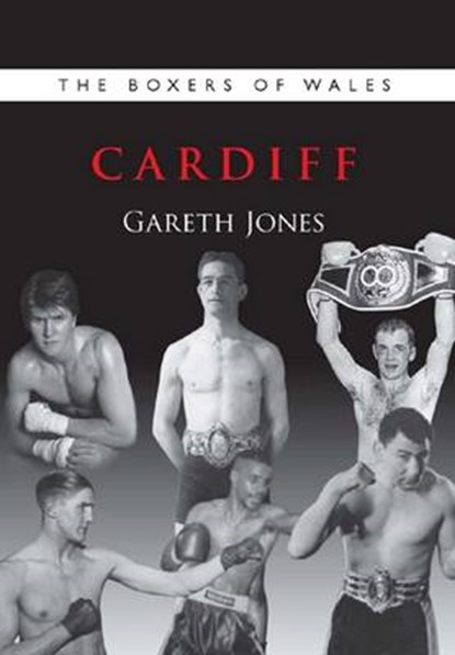 The Boxers of Wales, Gareth Jones - Paperback - 9781902719269