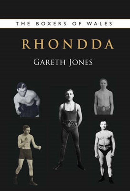 The Boxers of Rhondda, JONES,  Gareth - Paperback - 9781902719337