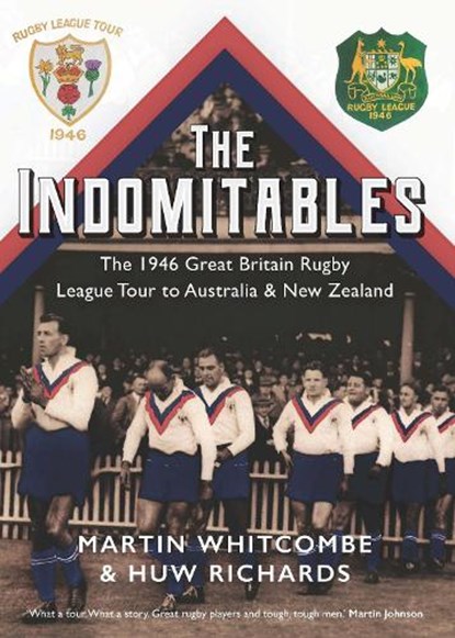 The Indomitables, Martin Whitcombe ; Huw Richards - Paperback - 9781902719702