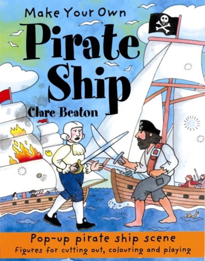 Make Your Own Pirate Ship, Clare Beaton - Paperback - 9781902915203