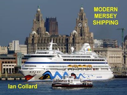 Modern Mersey Shipping, COLLARD,  Ian - Gebonden - 9781902953601