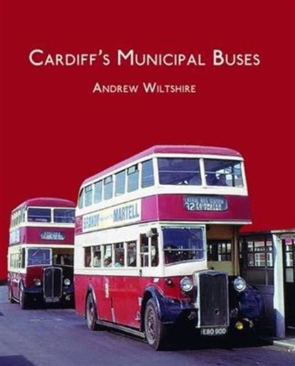 Cardiff'S Municipal Buses, Andrew Wiltshire - Gebonden - 9781902953786