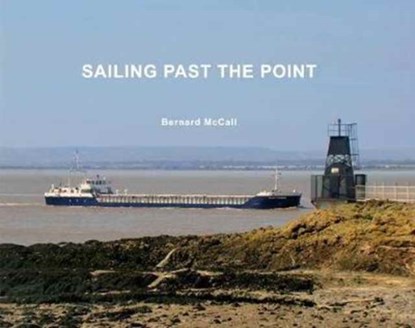 Sailing Past the Point, Bernard McCall - Gebonden - 9781902953847