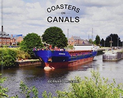 Coasters on Canals, Bernard McCall - Gebonden - 9781902953885