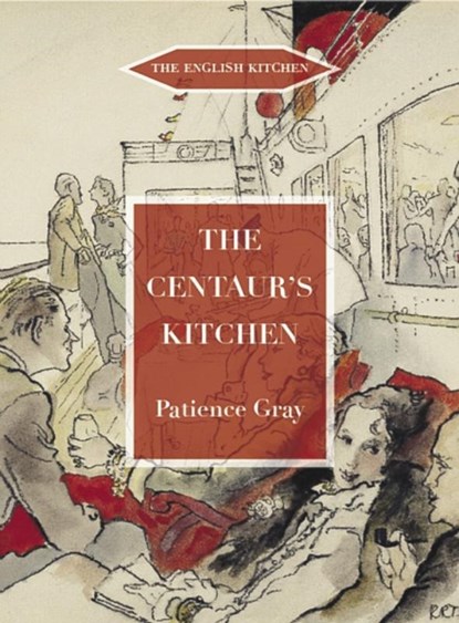 The Centaur's Kitchen, Patience Gray - Paperback - 9781903018736