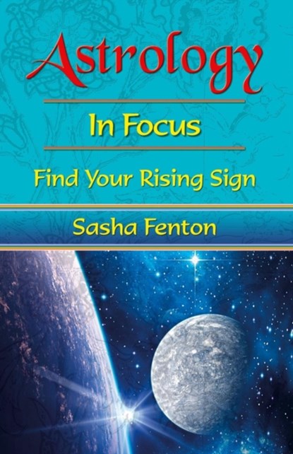 Astrology: in Focus, Sasha (Sasha Fenton) Fenton - Paperback - 9781903065785