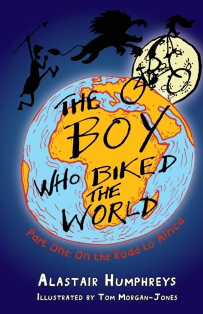 The Boy Who Biked the World, Alastair Humphreys - Paperback - 9781903070758