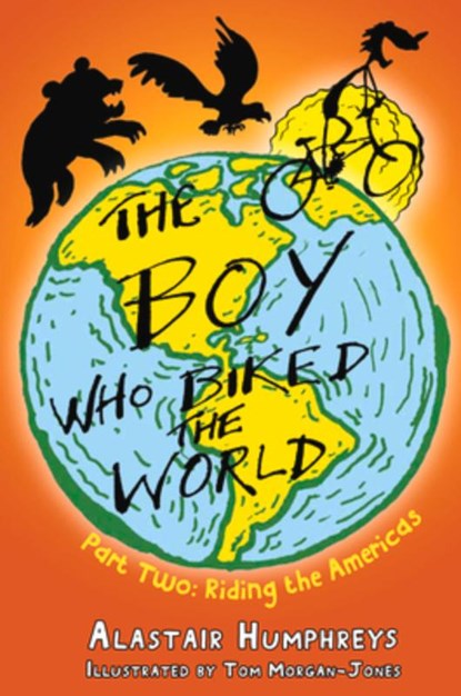 The Boy Who Biked the World Part 2, Alastair Humphreys - Paperback - 9781903070871