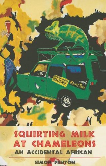 Squirting Milk at Chameleons, Simon Fenton - Paperback - 9781903070918