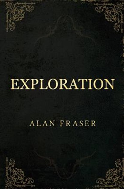 Exploration, Alan Fraser - Paperback - 9781903136577