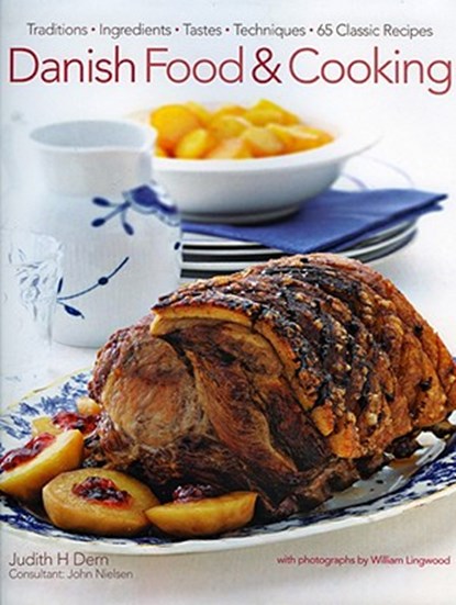 Danish Food and Cooking, Judith & Nielsen Dern - Gebonden - 9781903141557