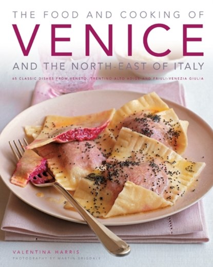 Food and Cooking of Venice and the North East of Italy, Valentina Harris - Gebonden - 9781903141823