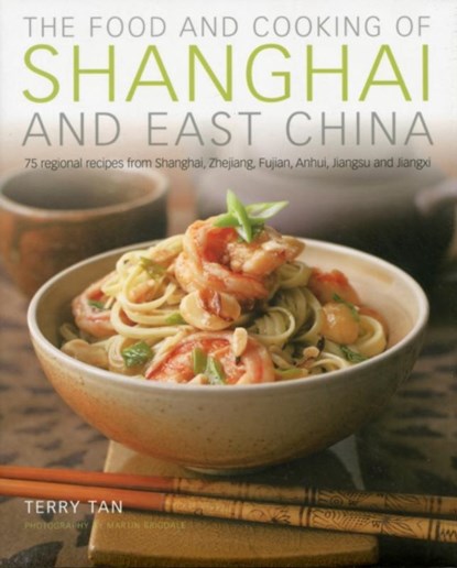 Food & Cooking of Shanghai & East China, Terry Tan - Gebonden - 9781903141915