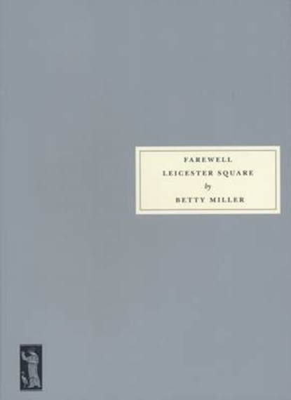 Farewell Leicester Square, Betty Miller - Paperback - 9781903155035
