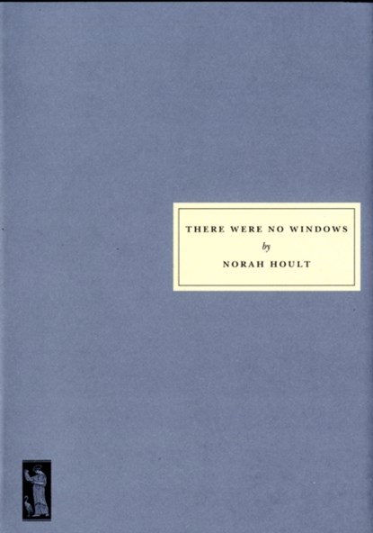 There Were No Windows, Norah Hoult - Paperback - 9781903155493
