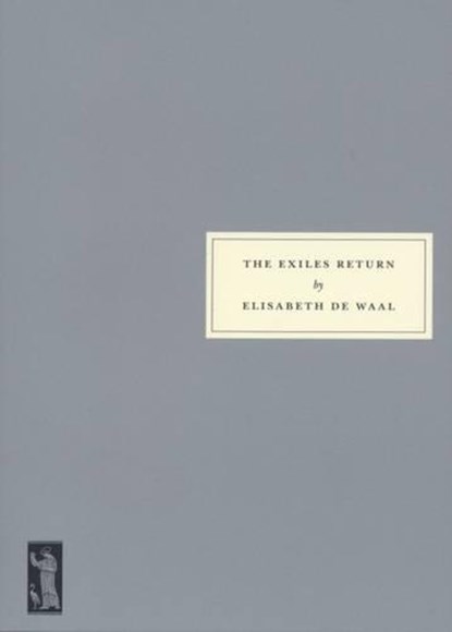 The Exiles Return, Elisabeth de Waal ; Edmund De Waal - Paperback - 9781903155929