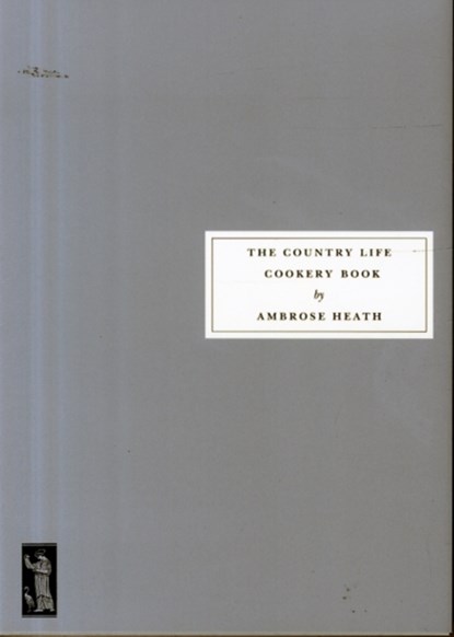 The Country Life Cookery Book, Ambrose Heath ; Eric Ravilious ; Simon Hopkinson - Paperback - 9781903155998