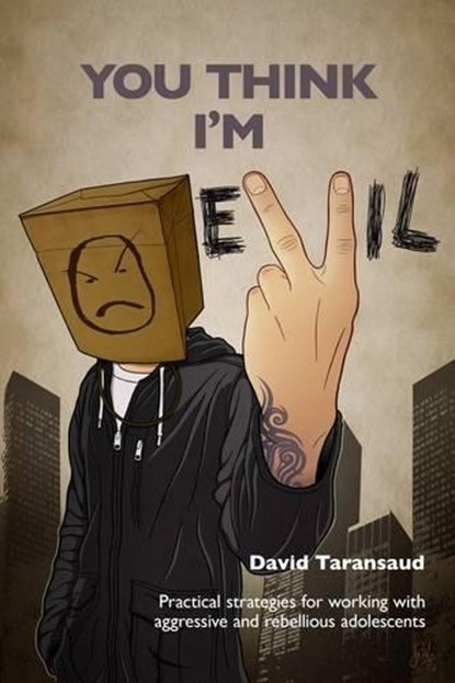 You Think I'm Evil ..., David Taransaud - Paperback - 9781903269169