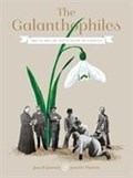 The Galanthophiles | Kilpatrick, Jane ; Harmer, Jennifer | 