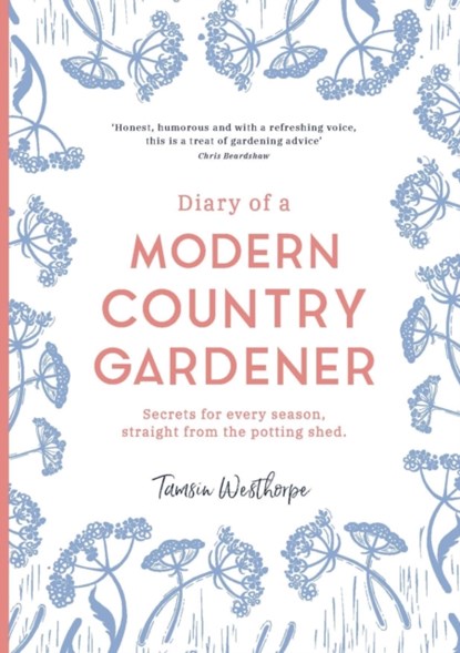 Diary of a Modern Country Gardener, Tamsin Westhorpe - Gebonden - 9781903360422