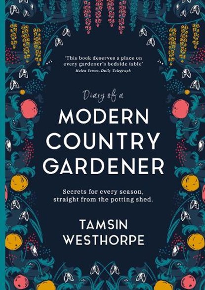 Diary of a Modern Country Gardener, Tamsin Westhorpe - Paperback - 9781903360491