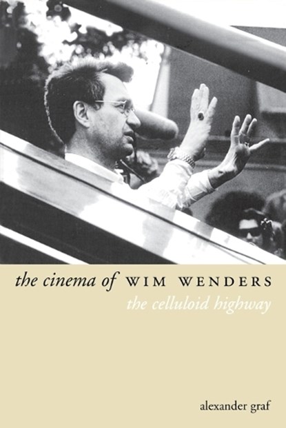 The Cinema of Wim Wenders, Alexander Graf - Paperback - 9781903364291