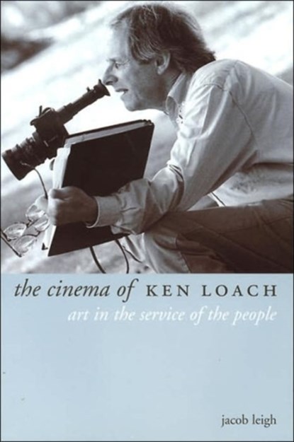 The Cinema of Ken Loach, Jacob Leigh - Paperback - 9781903364314