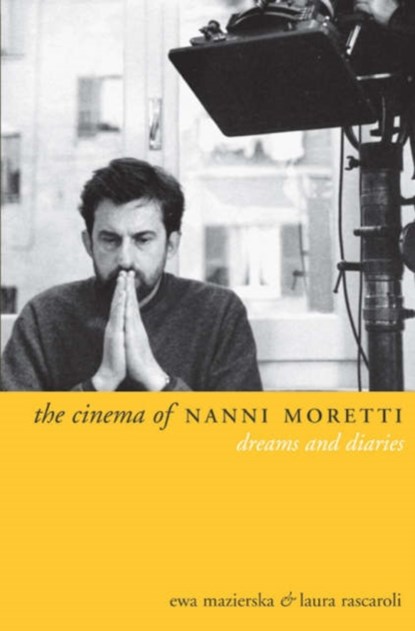 The Cinema of Nanni Moretti, Ewa Mazierska - Gebonden - 9781903364789
