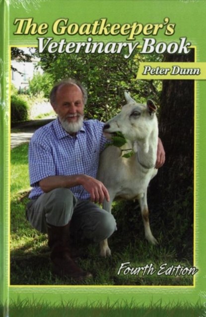 The Goatkeeper's Veterinary Book 4th Edition, Peter Dunn - Gebonden - 9781903366912