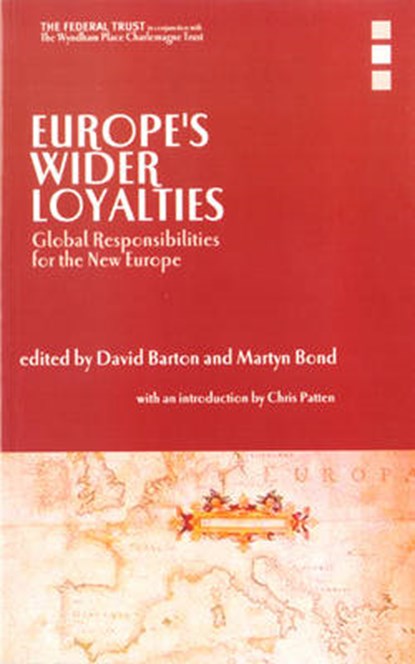 Europe's Wider Loyalties, BARTON,  David ; Bond, Martyn - Paperback - 9781903403105