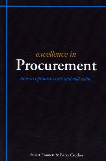 Excellence in Procurement, Stuart Emmett ; Barry Crocker - Paperback - 9781903499405