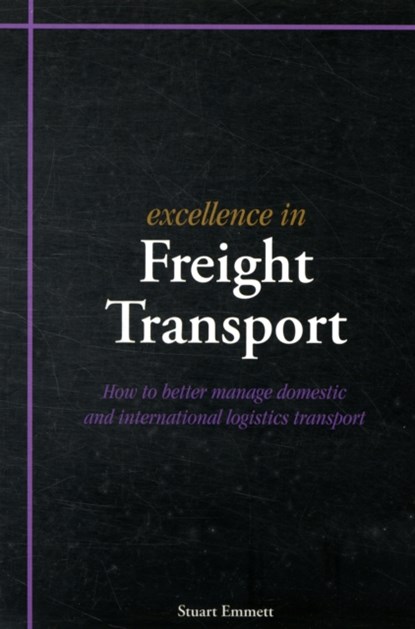 Excellence in Freight Transport, Stuart Emmett - Paperback - 9781903499498