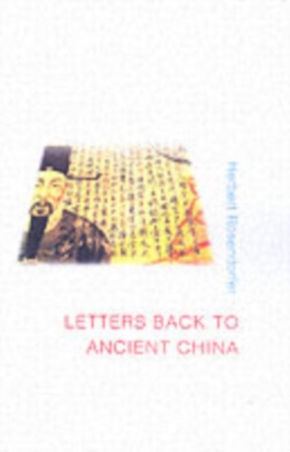 Letters Back to Ancient China, Herbert Rosendorfer - Paperback - 9781903517390