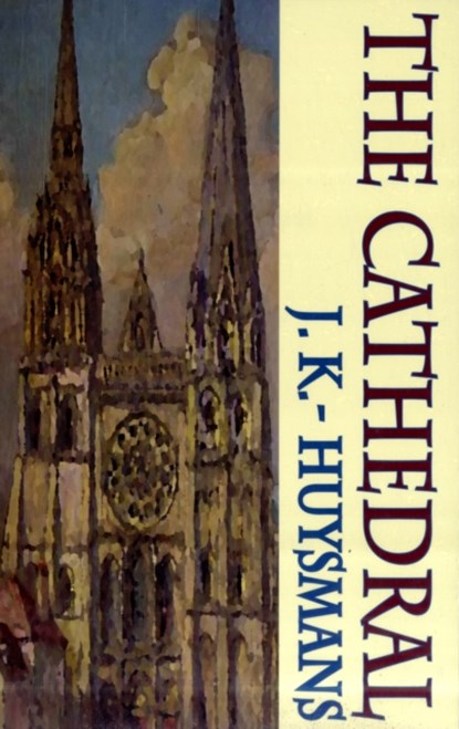 Cathedral, J. K. Huysmans - Paperback - 9781903517901